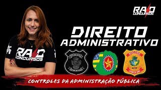 Direito Administrativo  Controles da Administração Pública  Parte 01 [upl. by Adekan193]