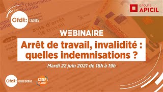 Arrêt de travail invalidité  quelles indemnisations  Webinaire CFDT Cadres [upl. by Eam766]