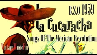 La Cucaracha Canciones De La Revolucion Mexico BSO  1959 [upl. by Nilson472]