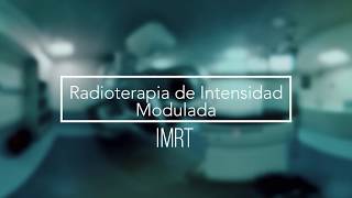 VIDT  Radioterapia de Intensidad Modulada IMRT [upl. by Epilef528]