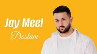 Jay Meel  Dostum [upl. by So]