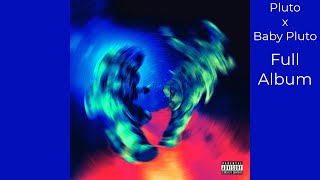 Future amp Lil Uzi Vert  Pluto x Baby Pluto FULL ALBUM with seamless transitions [upl. by Ynnam]