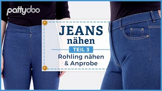 Jeans Anleitung Teil 3 Rohling zur Anprobe nähen amp Hosenpassform beurteilen [upl. by Craggy416]