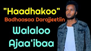 Haadha koo  Walaloo Afaan Oromoo Badhaasaa Darajjeetiin [upl. by Brianne]