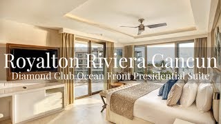 Royalton Riviera Cancun Diamond Club Ocean Front Presidential Suite Review [upl. by Chatterjee]