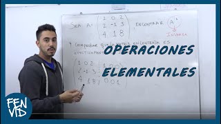 Matriz Inversa  Operaciones Elementales  FENVid [upl. by Sikata]