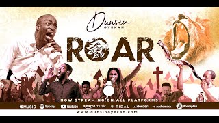 ROAR  Dunsin Oyekan [upl. by Allyce]