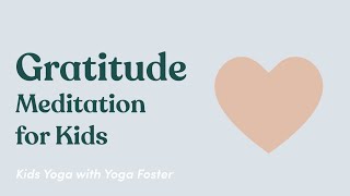 Gratitude Meditation for Kids  Guided mindfulness practice for kids [upl. by Notlew159]