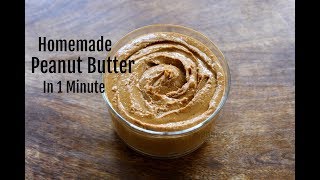 Homemade Peanut Butter In 1 Minute  How To Make Peanut Butter In A MixieMixer Grinder [upl. by Yerhcaz]