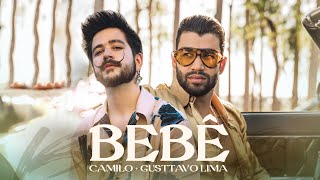 Camilo Gusttavo Lima  BEBÊ Official Video [upl. by Hotchkiss]