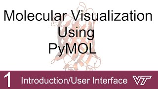 Molecular Visualization Using PyMOL 1 IntroductionUser Interface  Brown Lab [upl. by Labana]