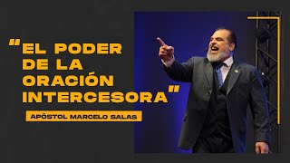 El Poder de la Oración Intercesora  Apóstol Marcelo Salas M [upl. by Revorg894]