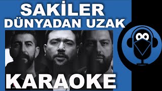 Sakiler  Pinhani  Dünyadan Uzak  KARAOKE  Sözleri  Lyrics  Fon Müziği  COVER  Beat [upl. by Aicelaf284]