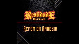 Realidade Cruel Oficial  Realidade Cruel  Refém da Amnésia  Clássicos anos 90 [upl. by Airuam]