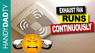 Exhaust Fan Runs Continuously  How to Rewire [upl. by Nomannic474]