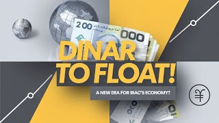 Breaking News Iraqi Dinar Set to Float What This Means for Iraq’s Economy [upl. by Harraf186]