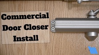 How To Install A Commercial Door Closer [upl. by Schalles]