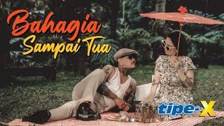 TipeX  Bahagia Sampai Tua Official Music Video [upl. by Babbie]