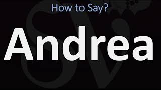 How to Pronounce Andrea CORRECTLY [upl. by Pelson555]