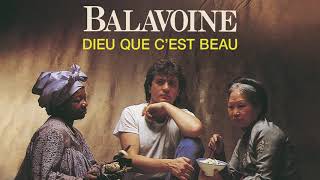 Daniel Balavoine  Dieu que c’est beau Audio Officiel [upl. by Notsuh]