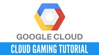 How to use Google Cloud for Cloud Gaming  Video Tutorial [upl. by Yelahc]