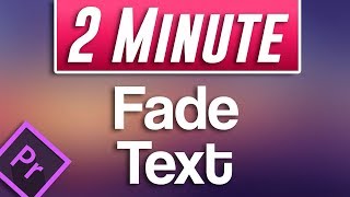 Premiere Pro CC  How to Fade In Text [upl. by Edita]