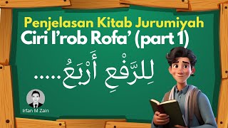 12 Belajar Bahasa Arab  Ciri Irob Rofa Part 1  Kitab Jurumiyah  Ilmu Nahwu Untuk Pemula [upl. by Topper]