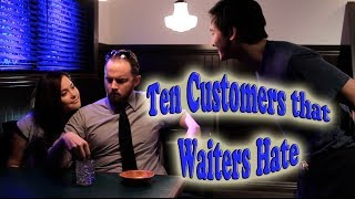 10 Customers That Waiters Hate [upl. by Parfitt29]