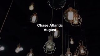 Chase Atlantic  August lyrics [upl. by Lednahs101]