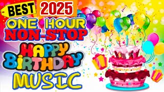 HAPPY BIRTHDAY SONG 1HOUR NONSTOP [upl. by Eseenaj]