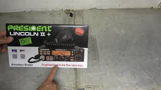 The President Lincoln II  10 and 12 Meter HAM Radio Part 1 Unboxing and initial impressions [upl. by Nij]