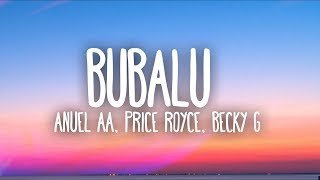 Anuel AA Prince Royce Becky G  Bubalu Lyrics  Letra Ft Mambo Kingz Dj Luian [upl. by Annair832]