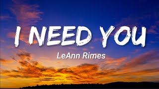 LeAnn Rimes  I Need You Lyrics [upl. by Ahsilla]