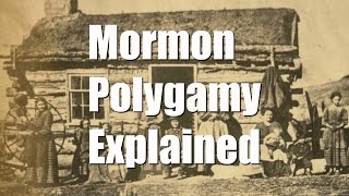 Mormon Polygamy Explained Why did Mormons Have Many Wives [upl. by Jenness198]