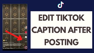 How to Edit Your TikTok Caption  Edit Tiktok Caption After Posting [upl. by Aisereht]