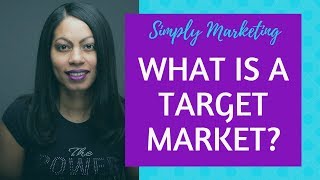 What is a Target Market [upl. by Barber]