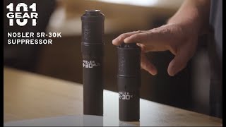 Gear 101  Nosler SR30K Suppressor [upl. by Aihsoem]