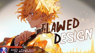 Nightcore  Flawed Design  Lyrics [upl. by Powel]