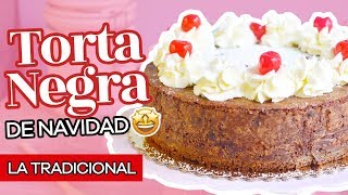 RECETA DE TORTA NEGRA DE NAVIDAD TRADICIONAL  AnnasPasteleria [upl. by Reifnnej16]