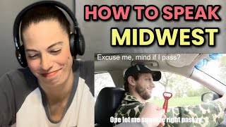 HOW TO SPEAK MIDWEST  MIDWESTERNER REACTS [upl. by Llezo]