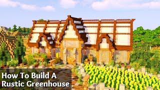 Minecraft How To Build A Large Rustic Greenhouse [upl. by Anivle]