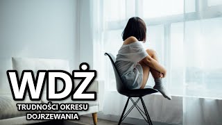 WDŻ  Trudności okresu dojrzewania [upl. by Skipper]