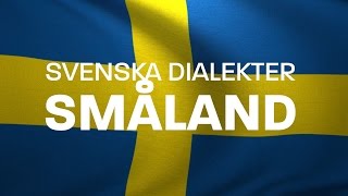 Svenska Dialekter – småländska – småländsk dialekt kronobergsdialekt Voice To Me [upl. by Franz]