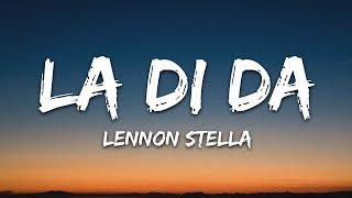 Lennon Stella  La Di Da Lyrics [upl. by Raynell3]