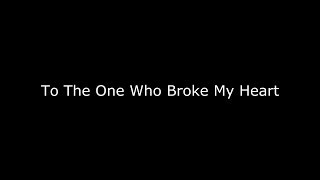 To the One Who Broke My Heart │Spoken Word Poetry [upl. by Ahsimin]