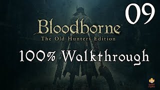 Bloodborne  Walkthrough Part 9 Forbidden Woods [upl. by Sherwood]