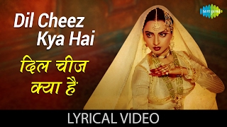 Dil Cheez Kya Hai with lyrics  दिल चीज़ क्या है गाने के बोल  Umrao Jaan  Rekha  Asha Bhosle [upl. by Coulombe]