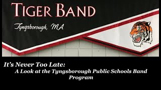 It’s Never Too Late A Look at the Tyngsborough Public Schools Band Program [upl. by Alemahs]