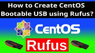 2021  How to Create CentOS Bootable USB using RUFUS [upl. by Bernardina990]