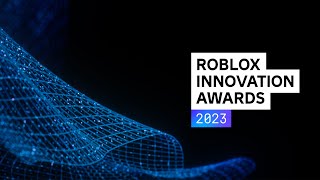 Roblox Innovation Awards 2023 [upl. by Stodder527]